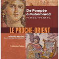 Le Proche-Orient De Pompée à Mahomet