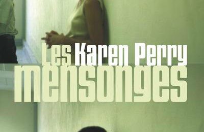 Chronique ; " Les mensonges " de Karen Perry chez Cherche Midi	