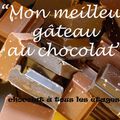 Concours "mon meilleur gâteau au chocolat"