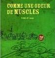 Comme une odeur de muscles de Fred Pellerin