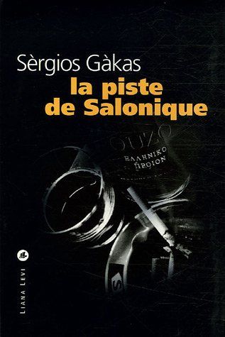 La piste de Salonique de Sèrgios Gàkas