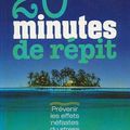 20 minutes de répit Prévenir les effets néfastes du stress, Ernest Lawrence Rossi et David Nimmons