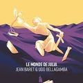 Le Monde de Julia Jean Baret & Ugo Bellagamba Éditions Mu