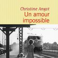 Un amour impossible, Christine Angot ***