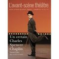 Daniel Colas, Un certains Charles Spencer Chaplin, L’avant-scène Théâtre, n° 1392.