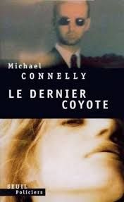 Le dernier coyote de Michael Connelly