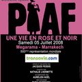 PIAF, UNE VIE EN ROSE ET NOIR à MARRAKECH le 5 JUILLET 2008