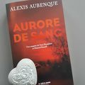 Aurore de sang - Alexis AUBENQUE