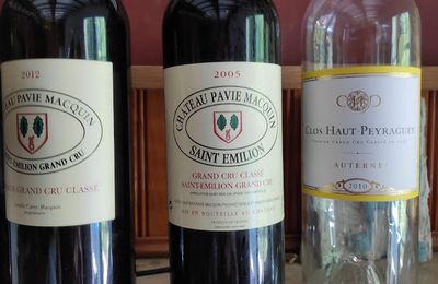 Saint Emilion : Pavie Macquin 2005 et 2012; Sauternes : Clos Haut-Peyraguey 2010