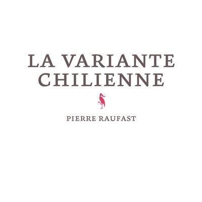 La variante chilienne de Pierre Raufast