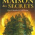 La maison des secrets, tome 1, de Chris Columbus et Ned Vizzini