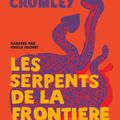 Les serpents de la frontière de James Crumley