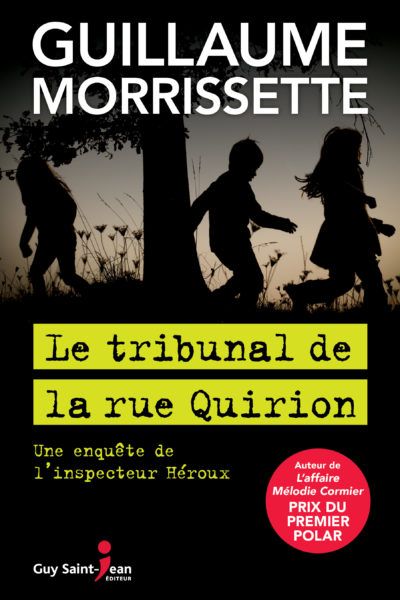 Le tribunal de la rue Quirion de Guillaume Morrissette