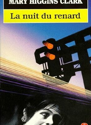 "La nuit du renard" - Mary Higgins Clark