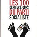 Les 100 derniers jours du parti socialiste