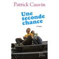 Une seconde chance, Patrick Cauvin