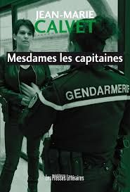 Mesdames les Capitaines de Jean-Marie Calvet