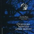 Quelques minutes après minuit de Patrick Ness et Siobhan Dowd