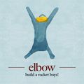 Elbow - Build The rocket Boys !