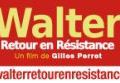 Bande annonce Walter retour en résistance