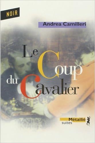 Le coup du cavalier de Andrea Camilleri