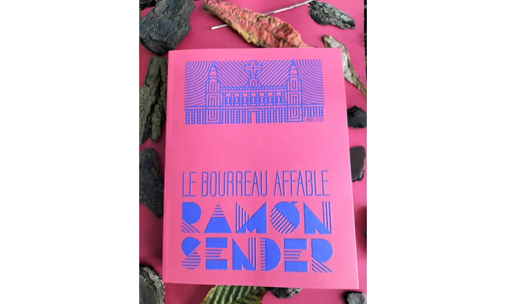 Le bourreau affable Ramón Sender Traduit de l'espagnol par Michel Alvès et Armand Pierhal Éditions Le Nouvel Attila