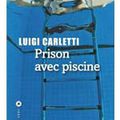 Luigi Carletti PRISON AVEC PISCINE