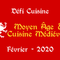 ...Défi cuisine de février 2020 : Moyen Âge et Cuisine Médiévale... (Jury)
