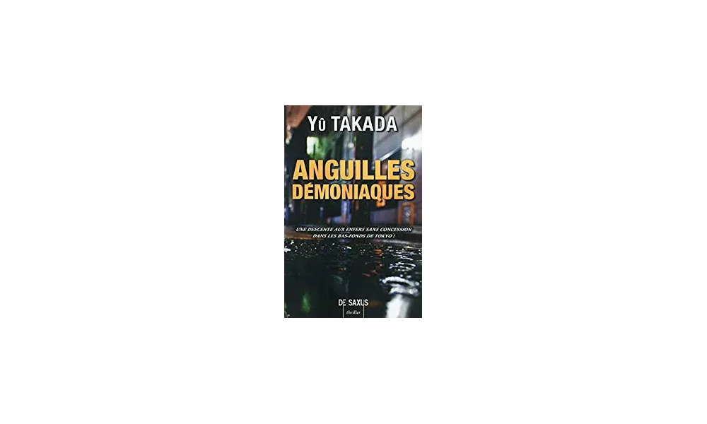 Anguilles démoniaques, de Yû Takada - Masse Critique Babelio