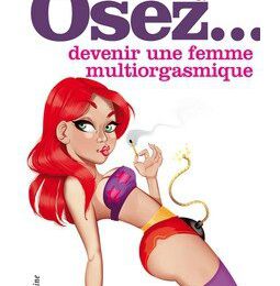 Osez devenir une femme multiorgasmique, Servane Vergy