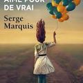 Serge Marquis "Le jour où je me suis aimé pour de vrai"