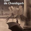 LOIN DE CHANDIGARH