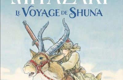 "Le Voyage de Shuna" d’Hayao Miyazaki