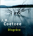 Disgrâce – J. M. Coetzee