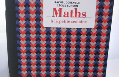 Maths à la petite semaine, par Rachel Corenblit et Cécile Bonbon