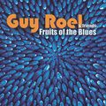 GUY ROEL - fruits of blues