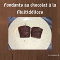 Fondant au chocolat avec la Multidélices