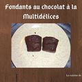 Fondant au chocolat avec la Multidélices