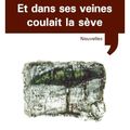Et dans ses veines coulait la sève - Emmanuelle CART-TANNEUR