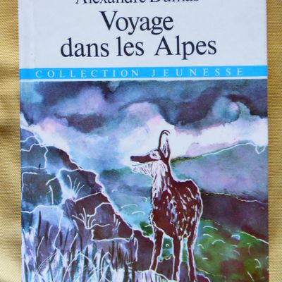 Voyage dans les Alpes - Alexandre Dumas