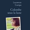 COLOMBE SOUS LA LUNE de Laurence CAMPA