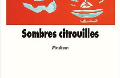 Sombres citrouilles - Malika Ferdjoukh