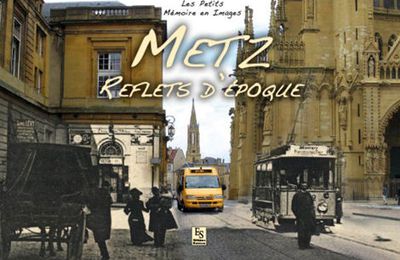 Metz, Reflets d'époque