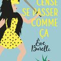 C'était pas censé se passer comme ça, par Eve Borelli  