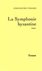 La Symphonie bizantine de Jean-Olivier Tedesco