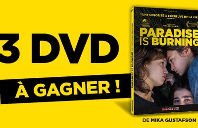 Concours PARADISE IS BURNING- 3 DVD A GAGNER !!