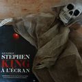 Stephen King à l'écran: tous sur les adaptations au cinéma du maître de l'horreur