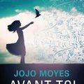 CONCOURS : Gagnez un exemplaire de Avant Toi de Jojo Moyes