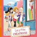 Les p'tites créatrices " Une rencontre inoubliable " [ Tome 8 ]