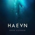 HAEVN "Eyes Closed"